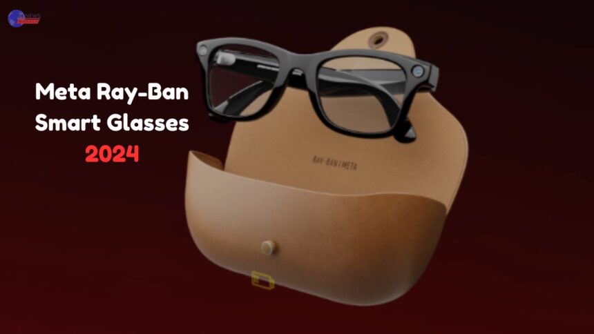 Meta Ray-Ban Smart Glasses 2024