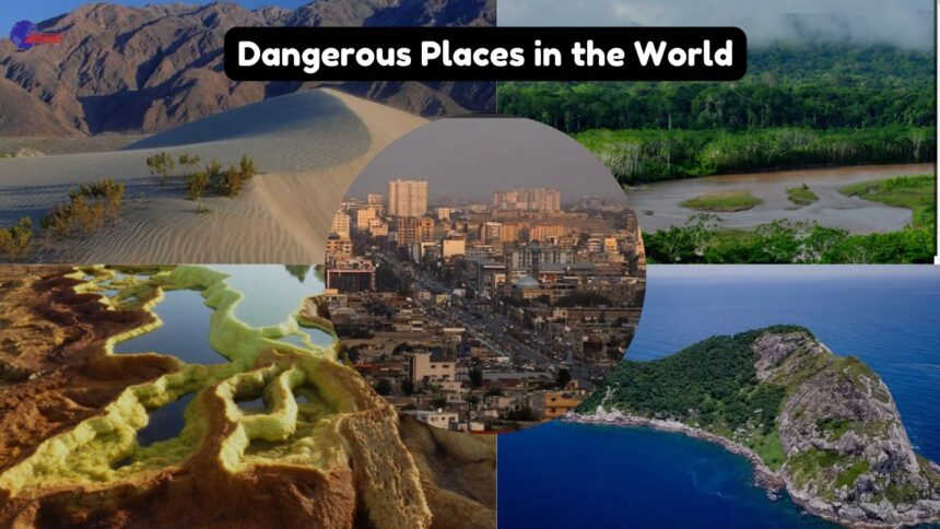 Dangerous Places in the World